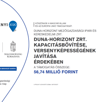A Duna Horizont Zrt. kapacitásbővítése, versenyképességének javítása érdekében 